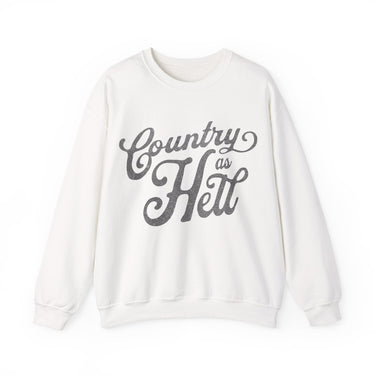 Hardy Country As Hell Sweatshirt - Sunlit Funlit Country Music Tees